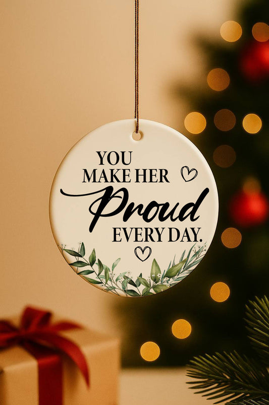 You Made Her Proud Everyday Ornament, Small Hearths Thank You Gift