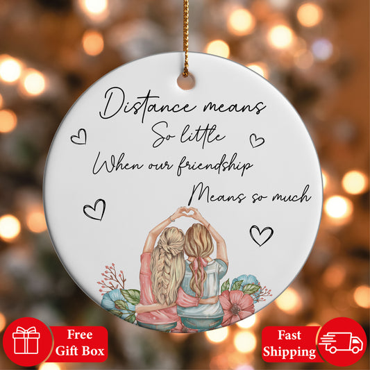 Distance Means So Little Ornament: Perfect Best Friends Keepsake